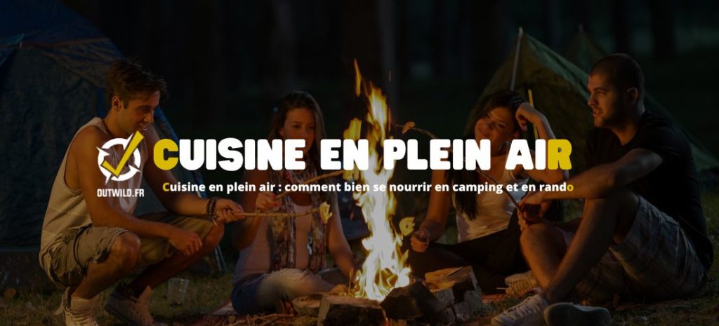 Cuisine En Plein Air Comment Bien Se Nourrir En Camping Et En