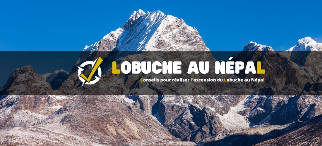 Conseils pour réaliser l'ascension du Lobuche au Népal