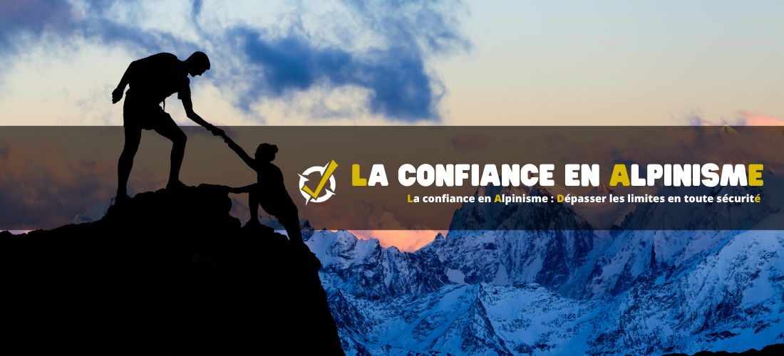 La confiance en Alpinisme : Dépasser les limites en toute sécurité