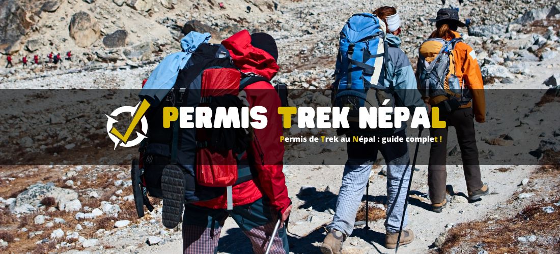Permis de Trek au Népal : guide complet !
