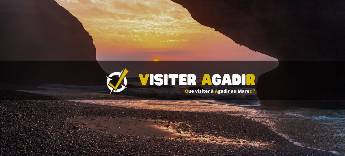 Que visiter à Agadir au Maroc ?