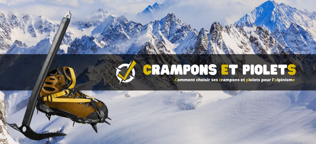 Comment choisir ses crampons et piolets pour l'alpinisme