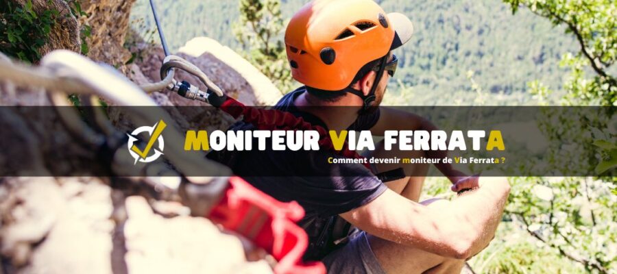 Comment devenir moniteur de Via Ferrata ?