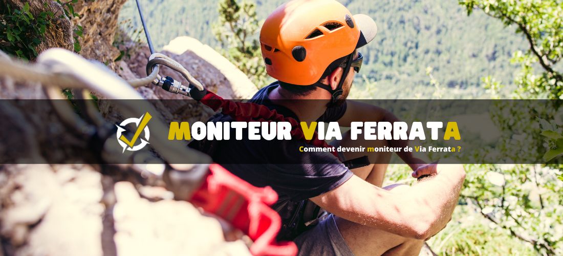 Comment devenir moniteur de Via Ferrata ?