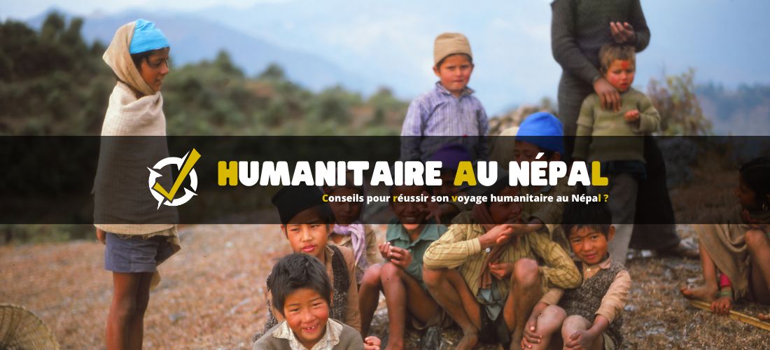 Conseils pour reussir son voyage humanitaire au Nepal