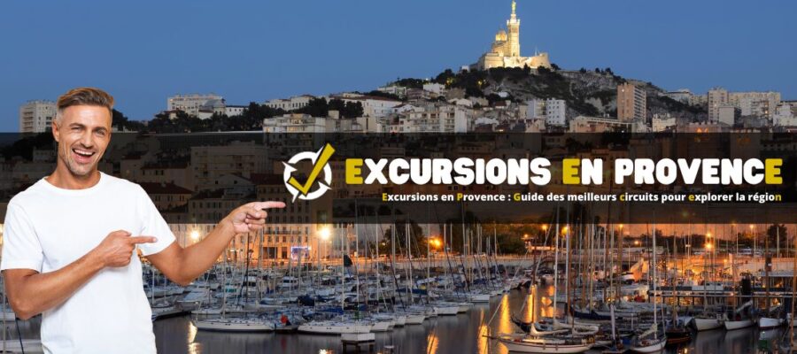 Excursions en Provence : Guide des meilleurs circuits pour explorer la région