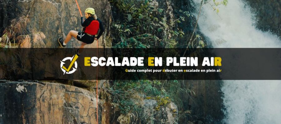 Guide complet pour débuter en escalade en plein air