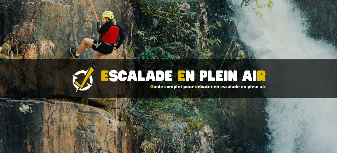 Guide complet pour débuter en escalade en plein air