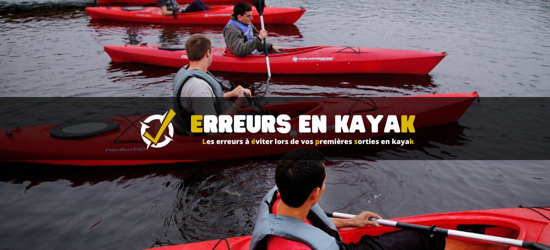 Les erreurs à éviter lors de vos premières sorties en kayak