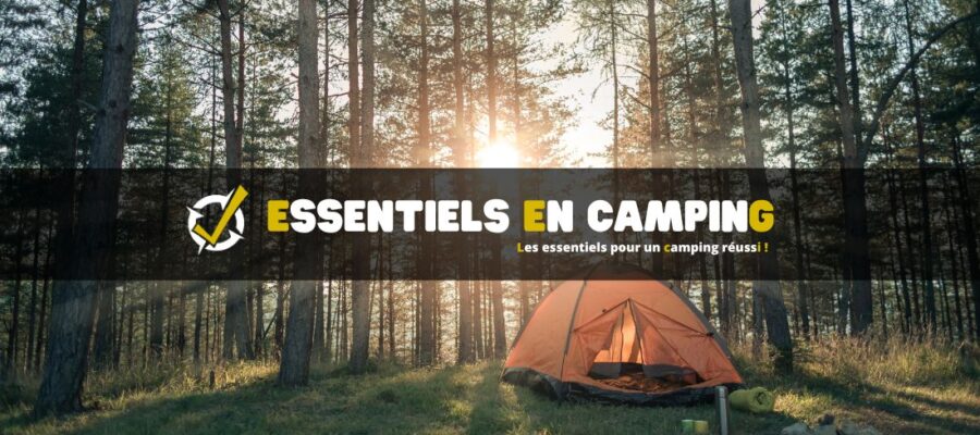 Les essentiels pour un camping réussi !