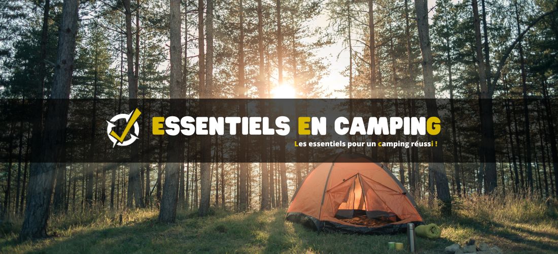 Les essentiels pour un camping réussi !