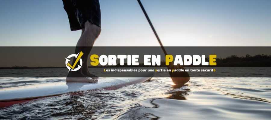 Les indispensables pour une sortie en paddle en toute sécurité