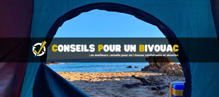 Les meilleurs conseils pour un bivouac confortable et sécurisé