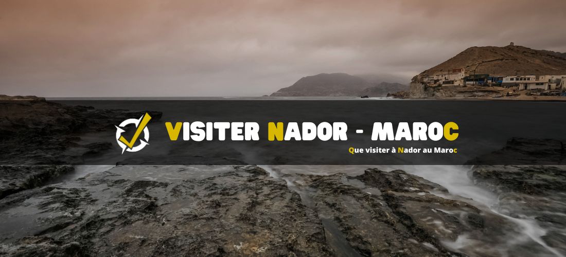 Que visiter à Nador au Maroc ?