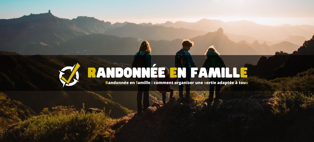 Randonnée en famille : comment organiser une sortie adaptée à tous