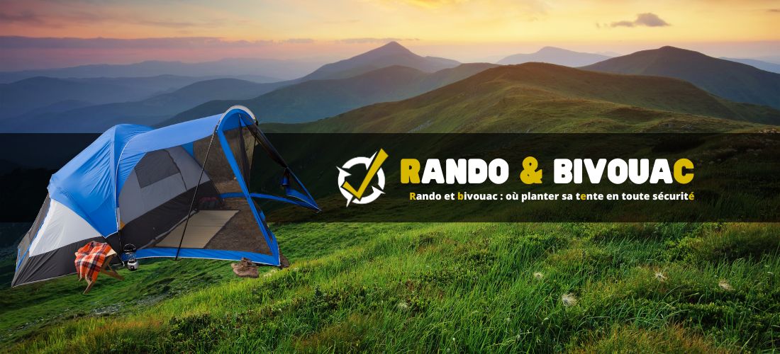 Randonnée et bivouac : où planter sa tente en toute sécurité