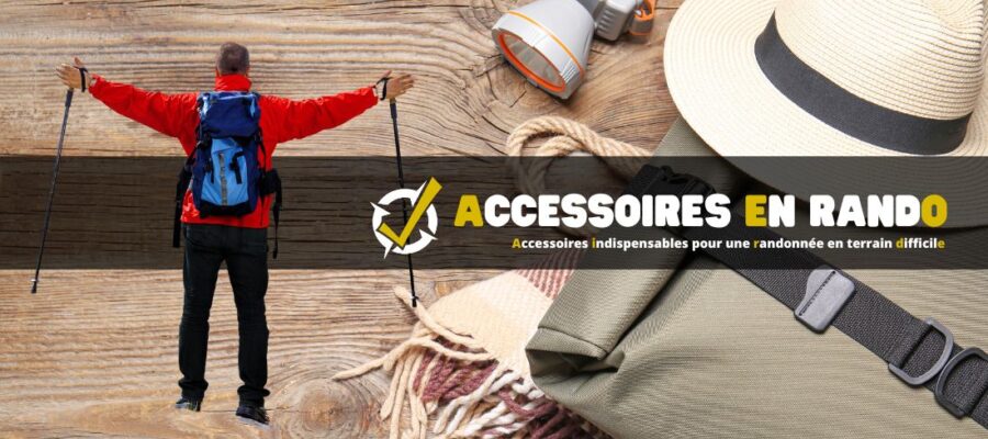 Accessoires indispensables pour une randonnée en terrain difficile