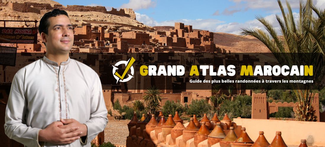 Le Grand Atlas marocain : guide des plus belles randonnées à travers les montagnes