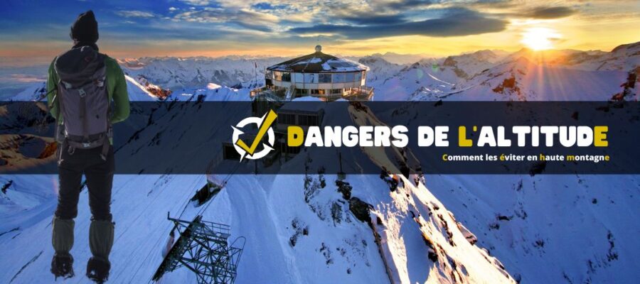 Les dangers de l’altitude : comment les éviter en haute montagne