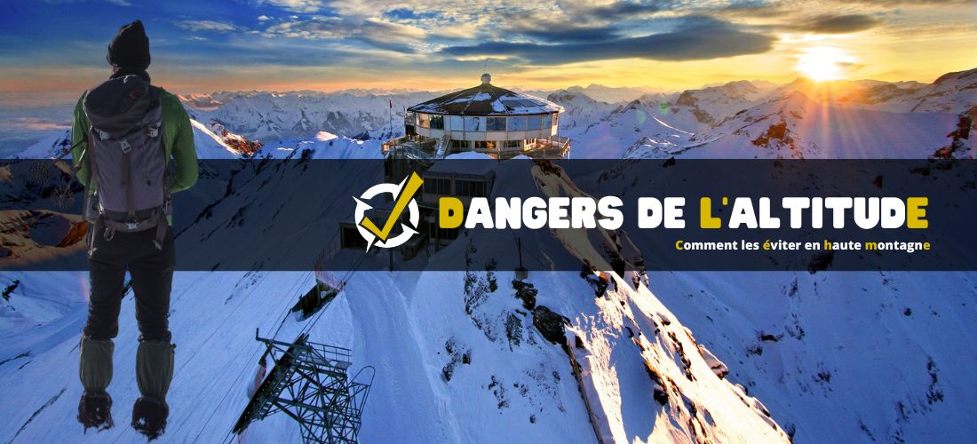 Les dangers de l’altitude : comment les éviter en haute montagne