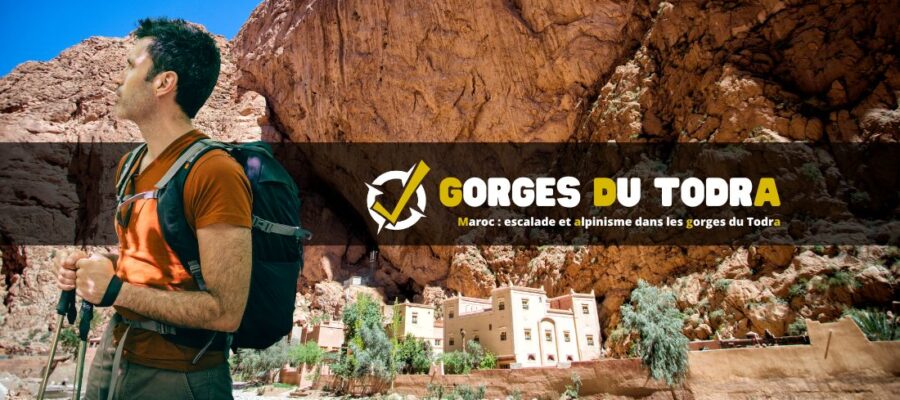 Maroc : escalade et alpinisme dans les gorges du Todra