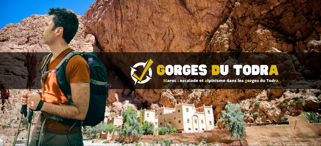 Maroc : escalade et alpinisme dans les gorges du Todra