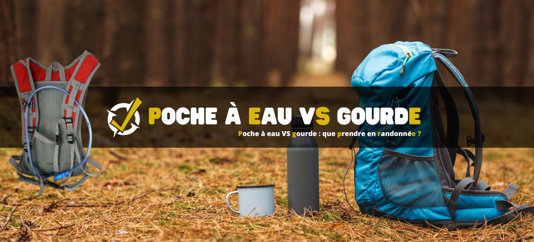 Poche à eau VS gourde : que prendre en randonnée ?