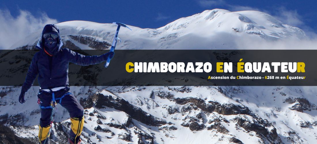 Ascension du Chimborazo - 6268 m en Équateur