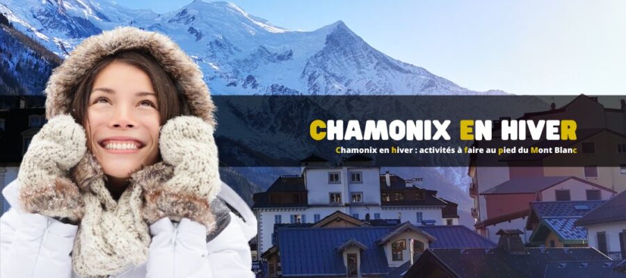 Chamonix en hiver : activités à faire au pied du Mont Blanc