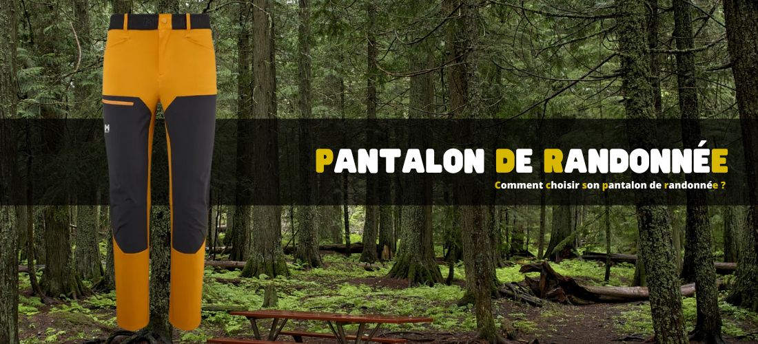 Comment choisir son pantalon de randonnée ?