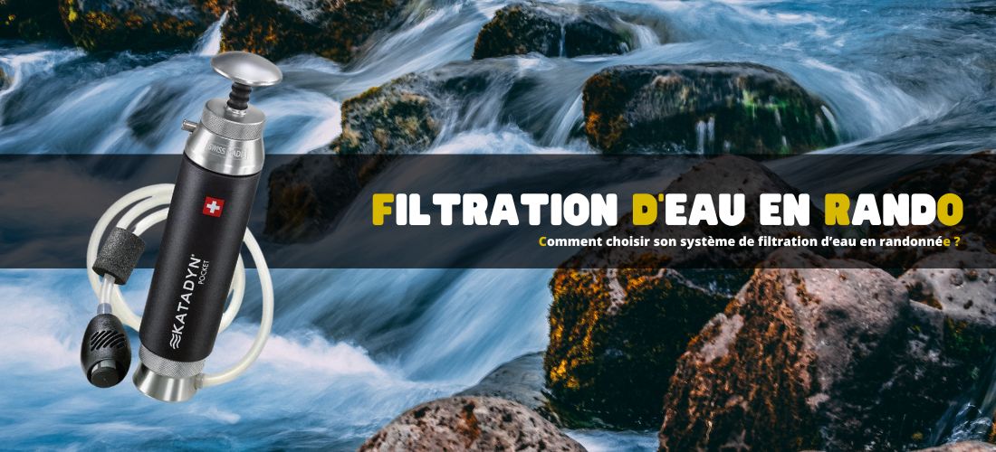 Comment choisir son système de filtration d’eau en randonnée ?