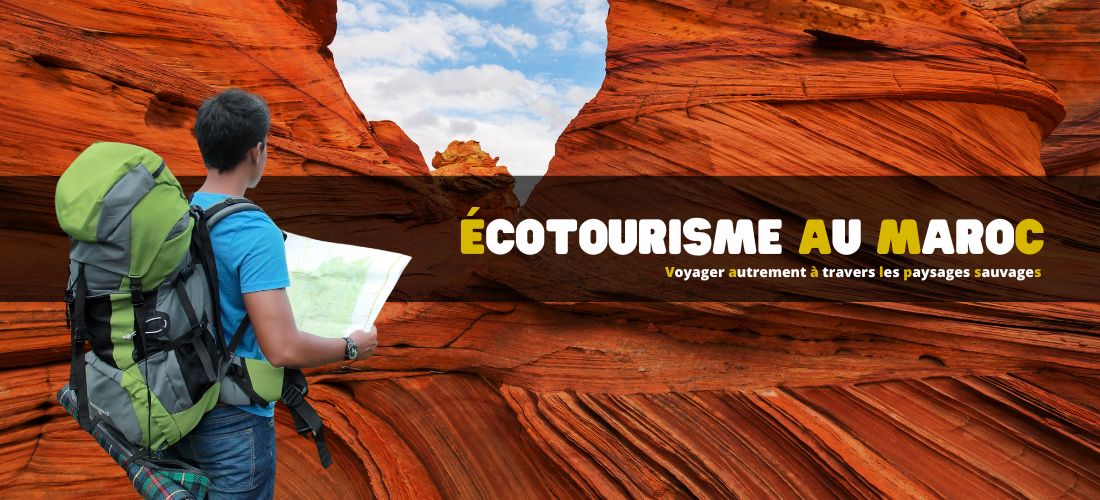 Écotourisme au Maroc : Voyager autrement à travers les paysages sauvages