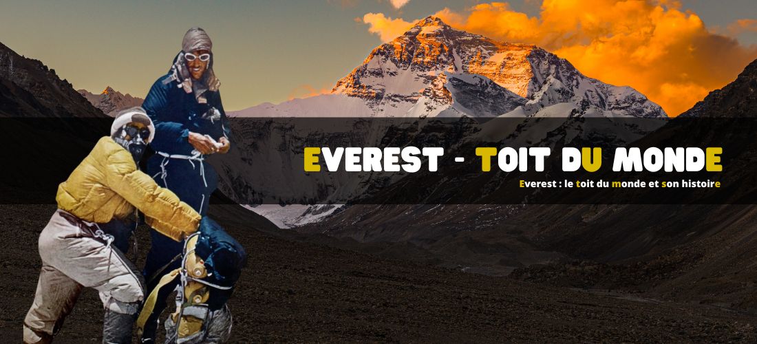 Everest : le toit du monde et son histoire