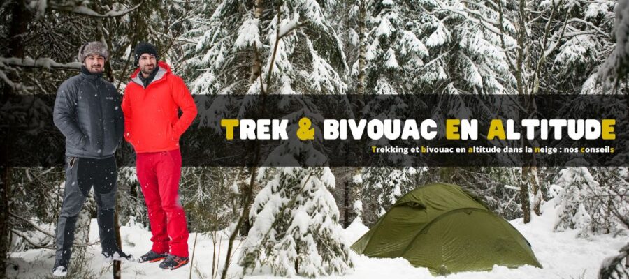 Trekking et bivouac en altitude dans la neige : nos conseils