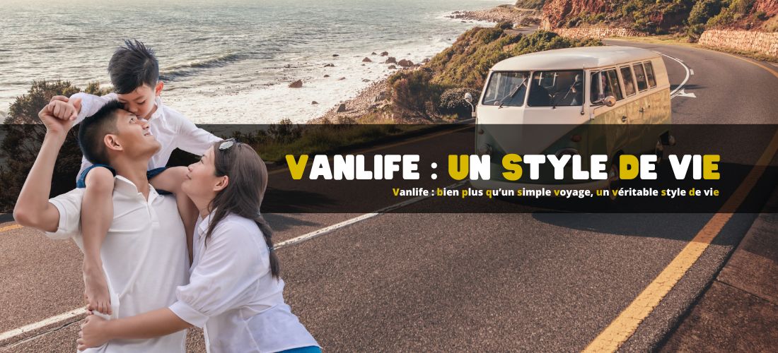 Vanlife : bien plus qu’un simple voyage, un véritable style de vie