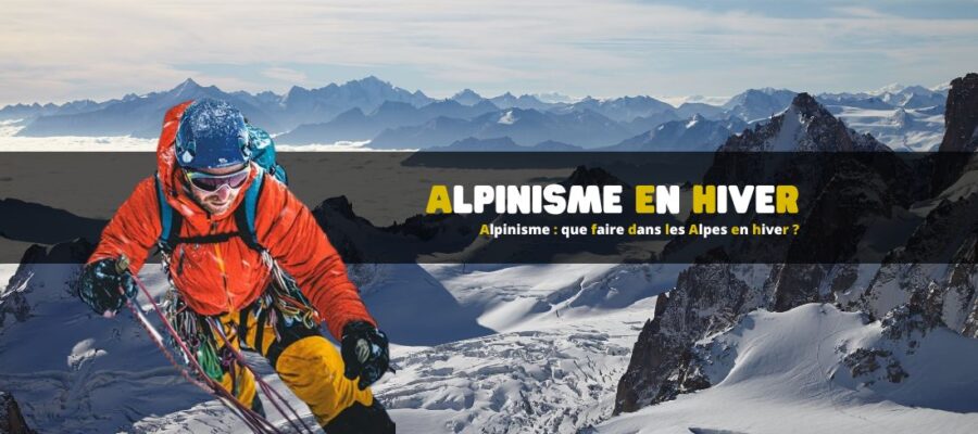 Alpinisme : que faire dans les Alpes en hiver ?