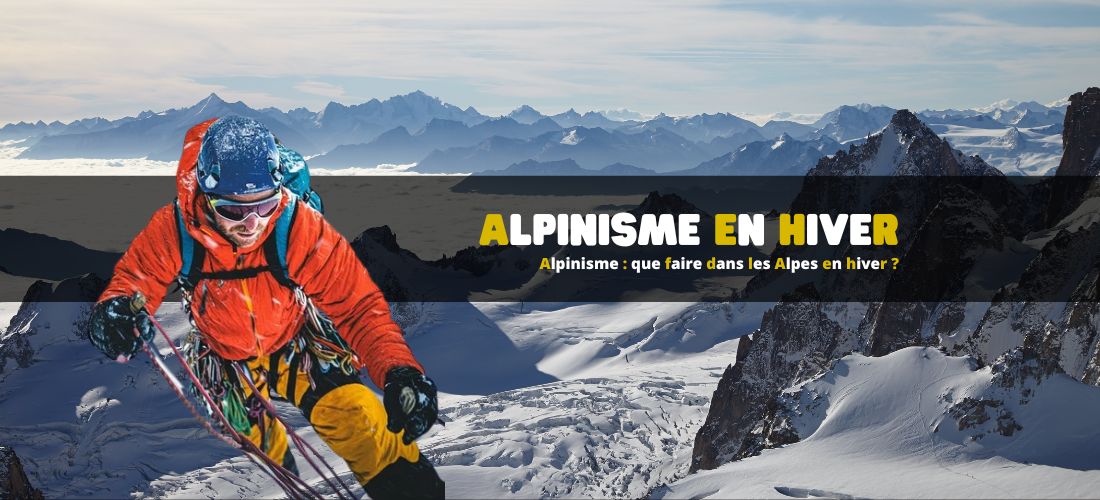 Alpinisme : que faire dans les Alpes en hiver ?