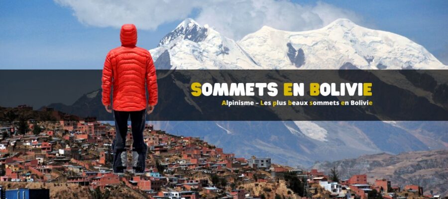 Alpinisme – Les plus beaux sommets en Bolivie