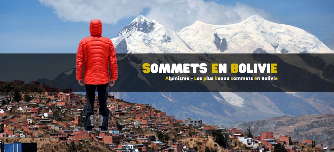 Alpinisme – Les plus beaux sommets en Bolivie