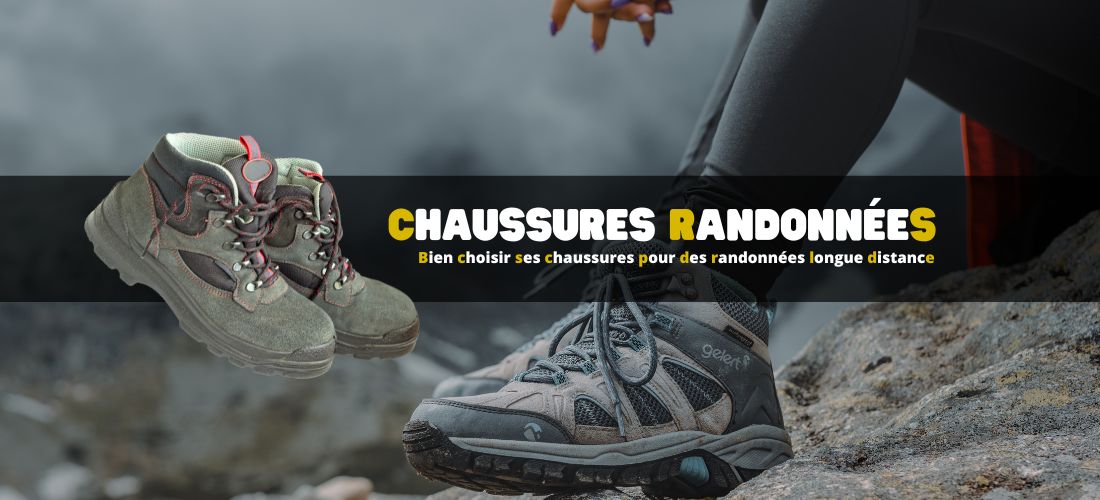 Bien choisir ses chaussures pour des randonnées longue distance