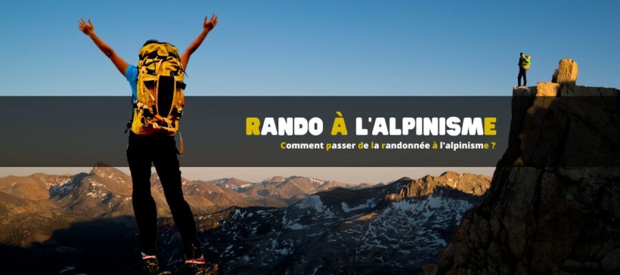 Comment passer de la randonnée à l'alpinisme ?