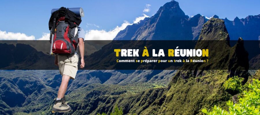 Comment se préparer pour un trek à la Réunion ?