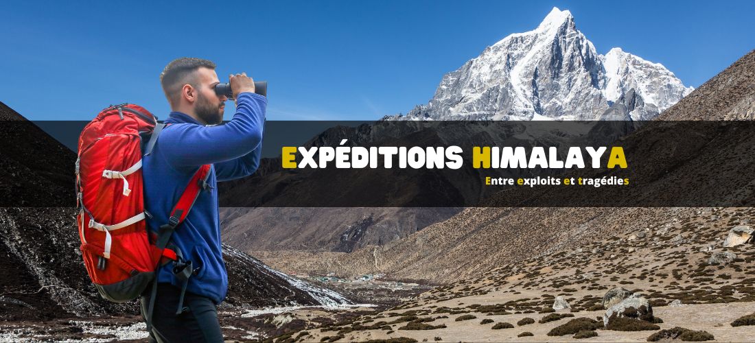 Les expéditions de légende sur l’Himalaya : entre exploits et tragédies