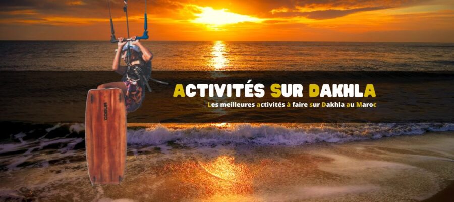 Les meilleures activités à faire sur Dakhla au Maroc