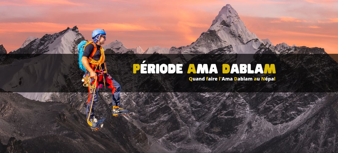 Quelle période pour faire l'ascension de l'Ama Dablam au Népal