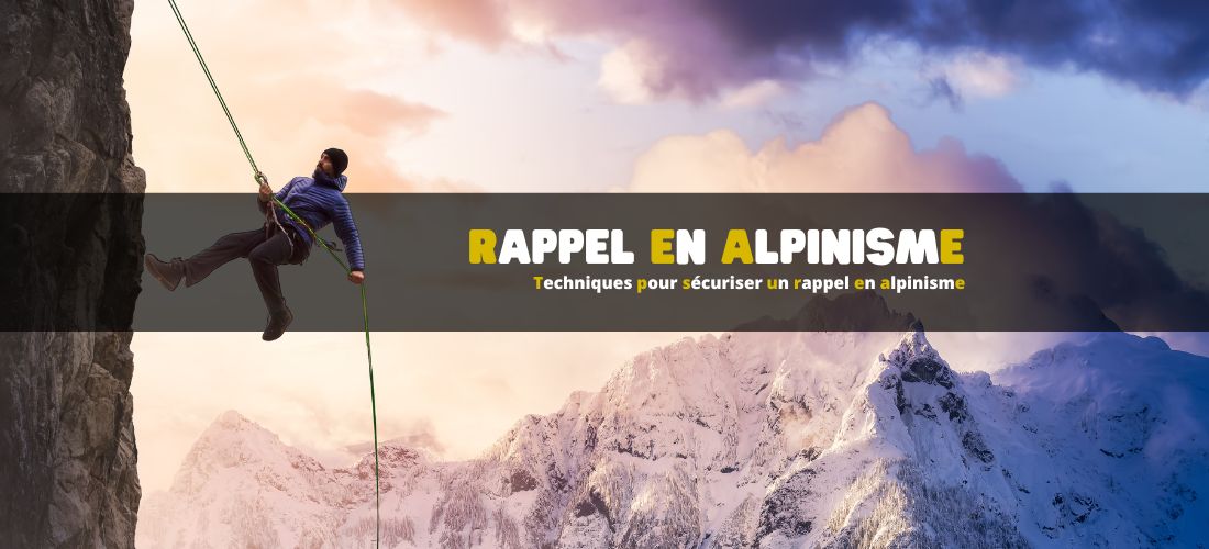 Techniques pour sécuriser un rappel en alpinisme