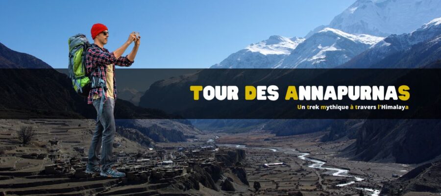 Tour des Annapurnas : un trek mythique à travers l'Himalaya