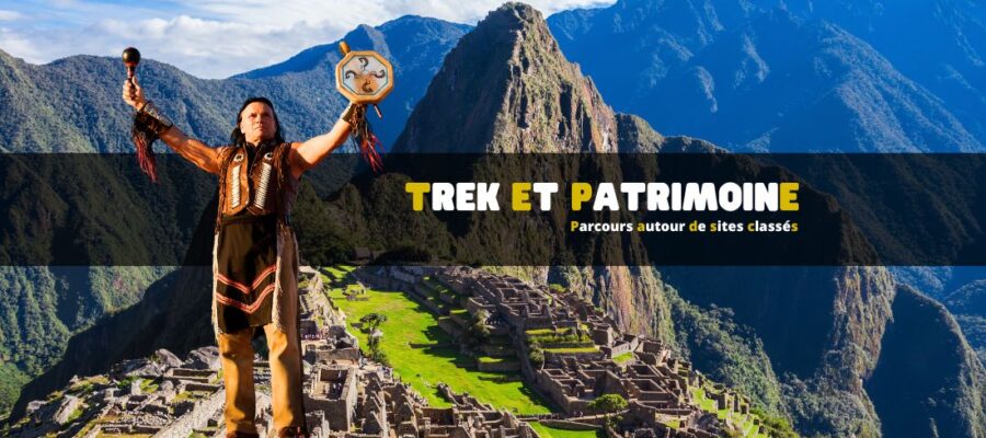 Trek et patrimoine mondial : parcours autour de sites classés