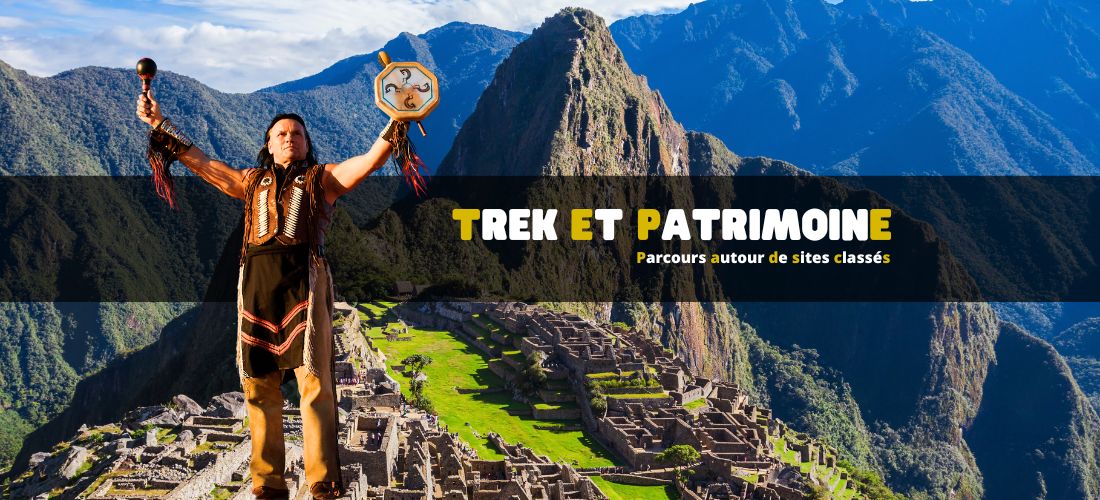 Trek et patrimoine mondial : parcours autour de sites classés