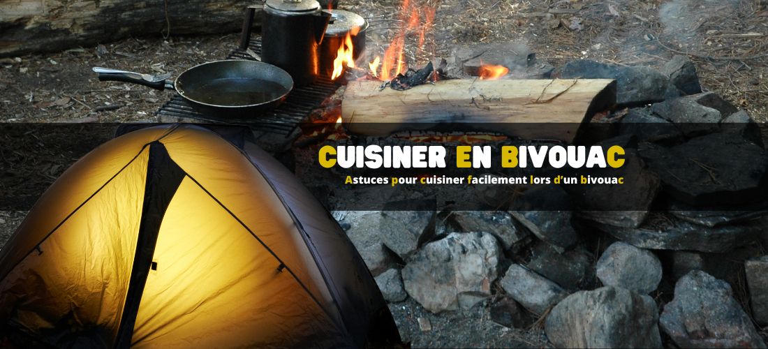 Astuces pour cuisiner facilement lors d’un bivouac